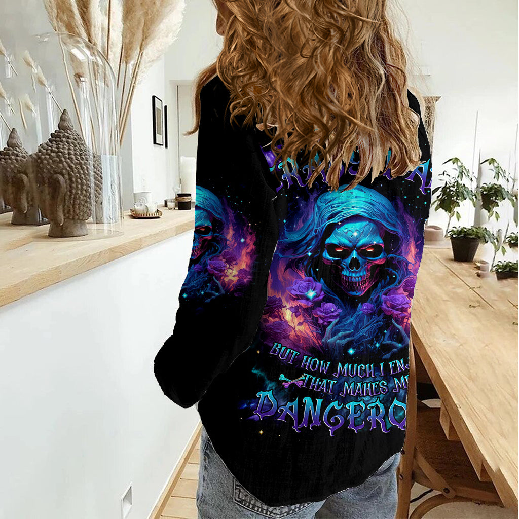 Flame Skull Women Casual Shirt Its Not How Crazy I Am But How Much I enjoy It That Makes Me Dangeous