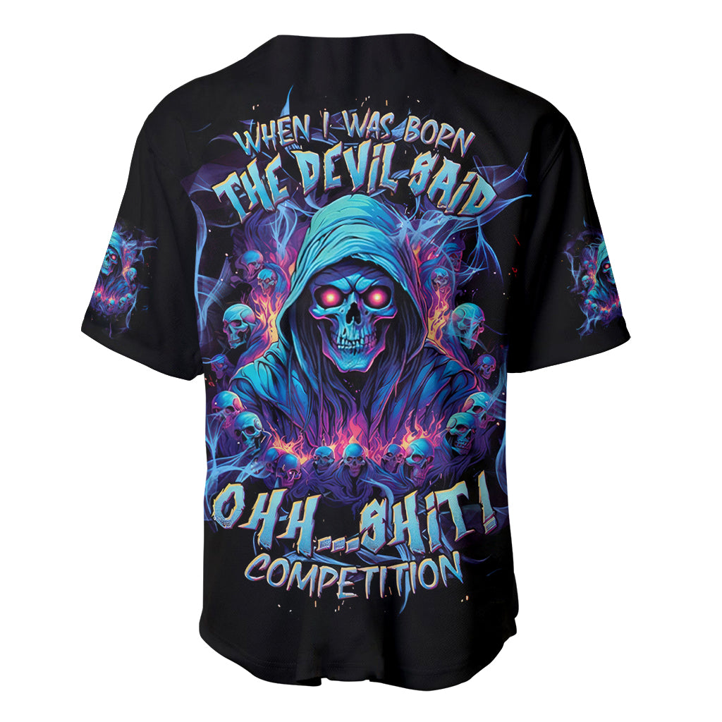 Reaper Skull Baseball Jersey When I Was Born The Devil Said Oh Shit Competition - Wonder Print Shop