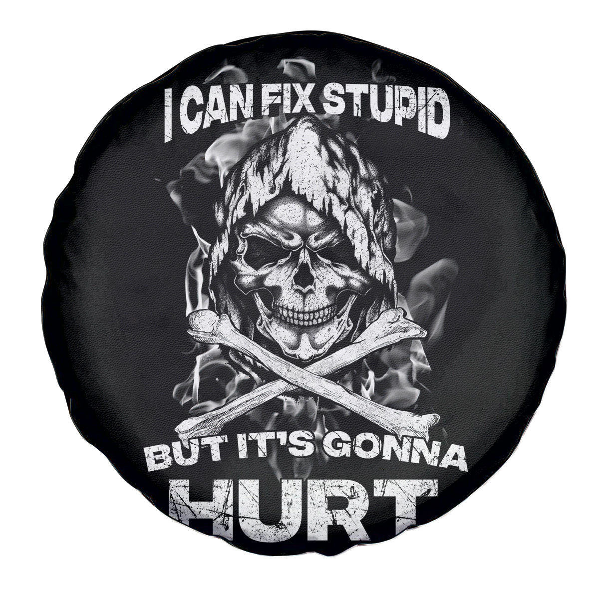 Skull Spare Tire Cover I Can Fix Stupid - Wonder Print Shop