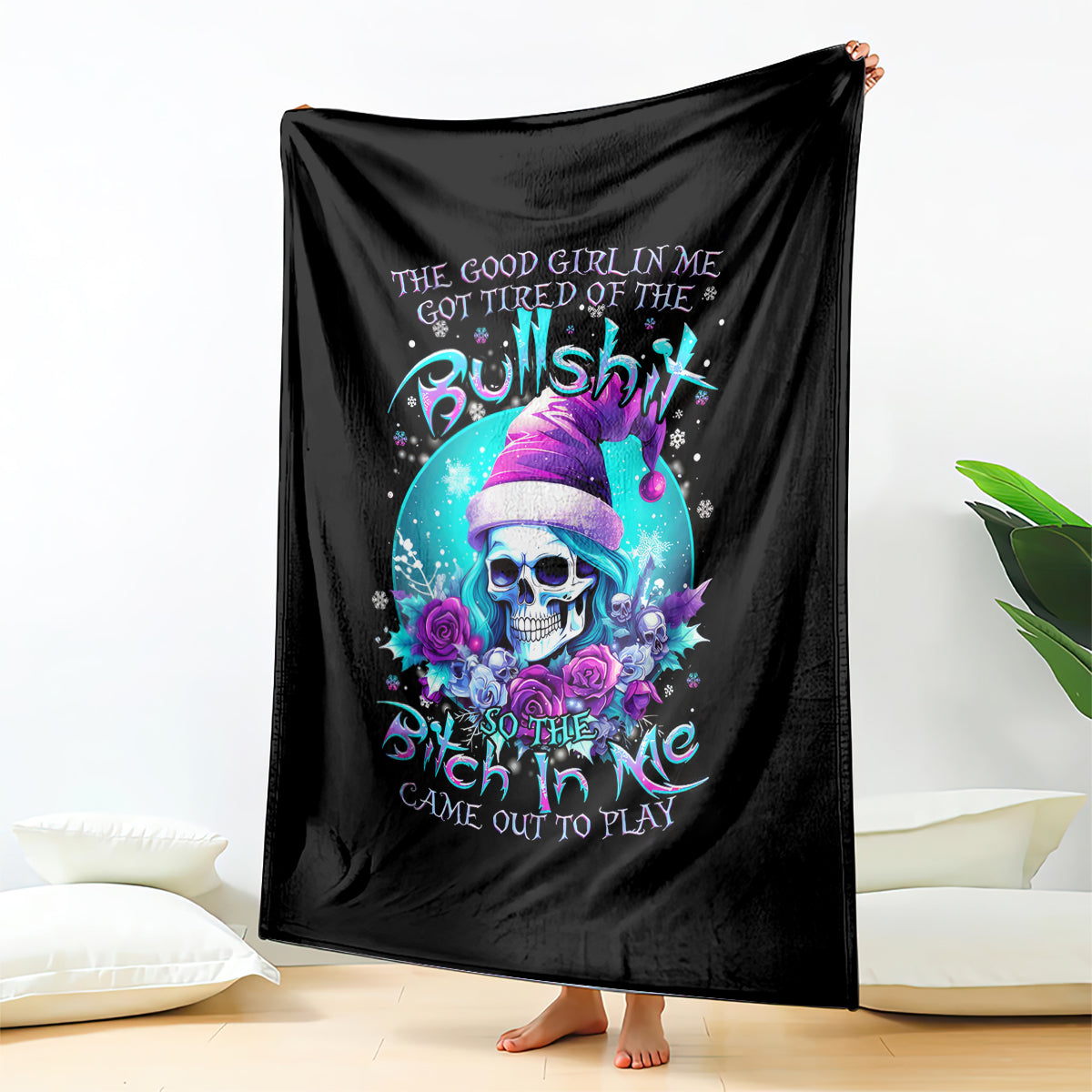 skull-witch-santa-blanket-the-good-girl-in-me-got-tired-so-bitch-in-me-came-out