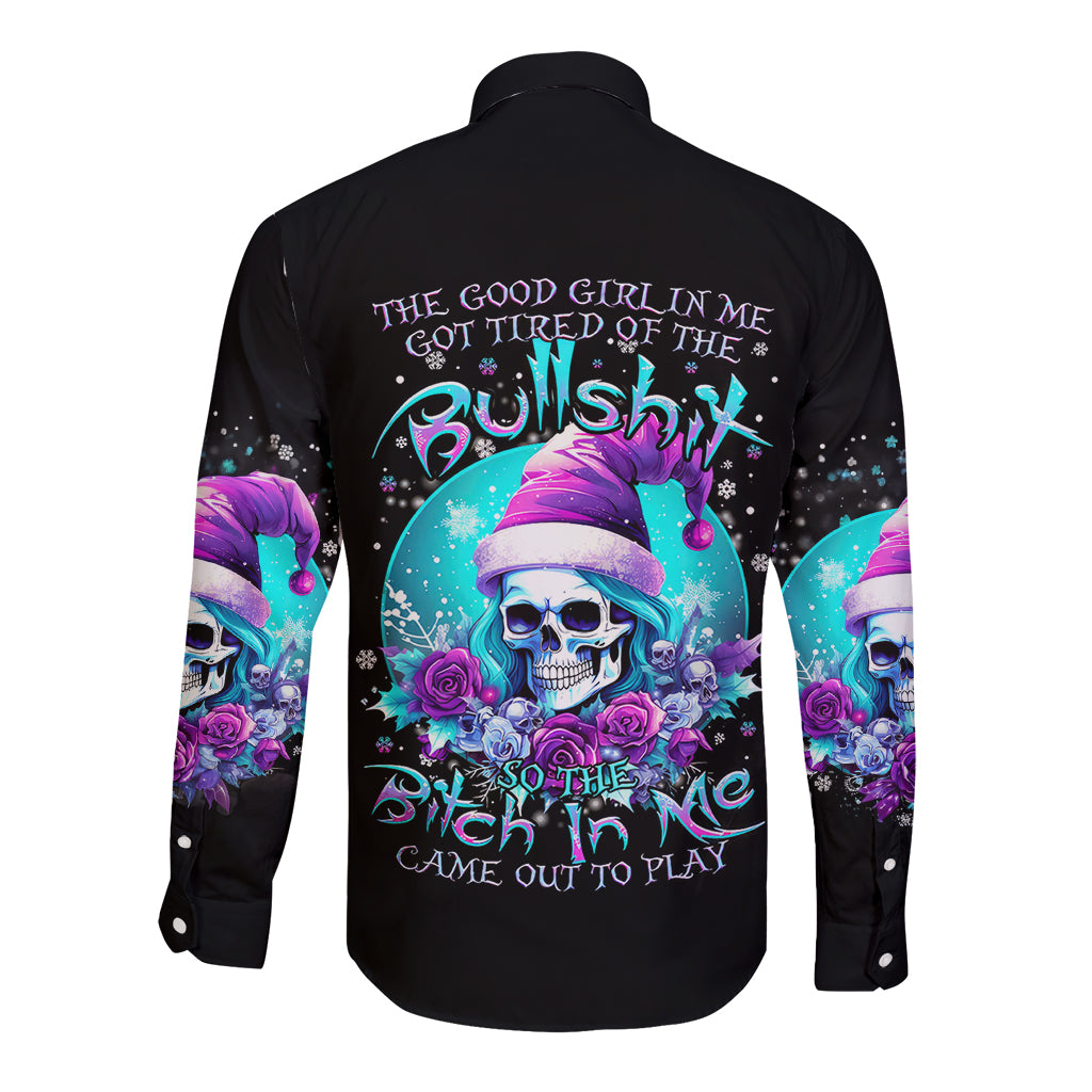 Skull Witch Santa Long Sleeve Button Shirt The Good Girl In Me Got Tired So Bitch In Me Came Out - Wonder Print Shop