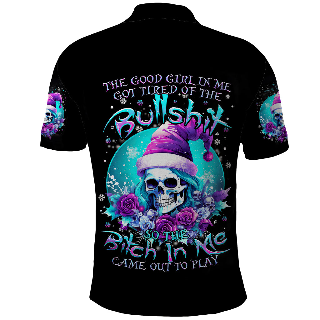 Skull Witch Santa Polo Shirt The Good Girl In Me Got Tired So Bitch In Me Came Out - Wonder Print Shop