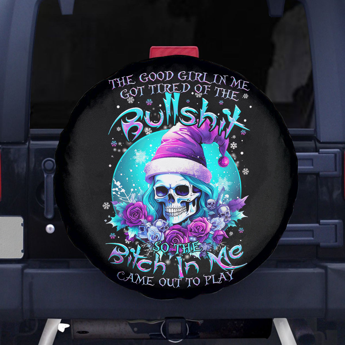 Skull Witch Santa Spare Tire Cover The Good Girl In Me Got Tired So Bitch In Me Came Out - Wonder Print Shop