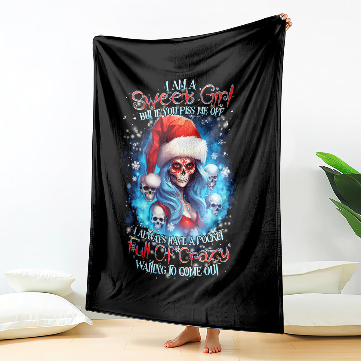 skull-santa-girl-blanket-iam-a-sweet-girl-but-if-you-piss-me-off-i-alway-full-of-crazy