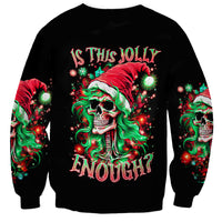 Black crewneck sweatshirt with green skull Santa graphic and 'Is this jolly enough?'