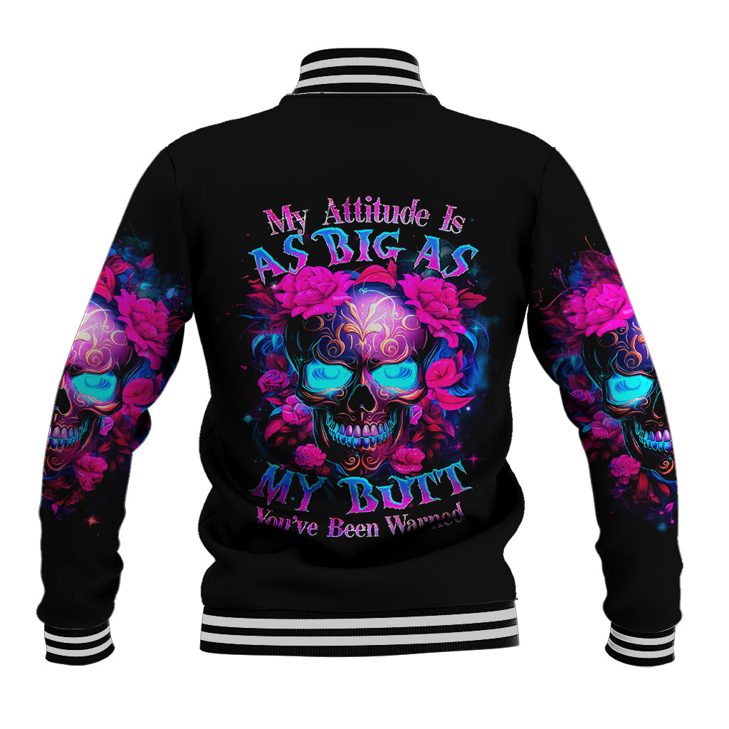 Sugar Skull Baseball Jacket My Attitude Is As Big As My Butt You've Been Warned - Wonder Print Shop