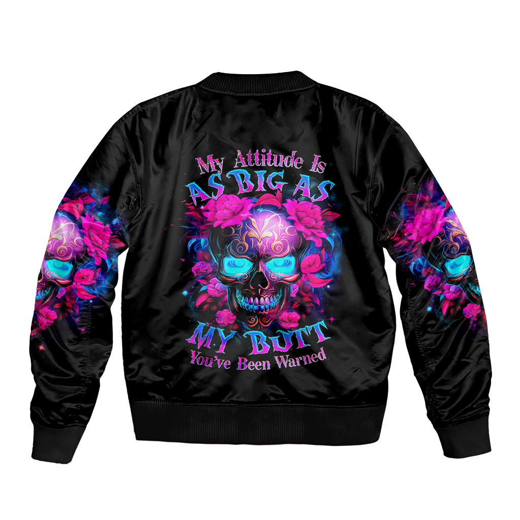 Sugar Skull Bomber Jacket My Attitude Is As Big As My Butt You've Been Warned - Wonder Print Shop