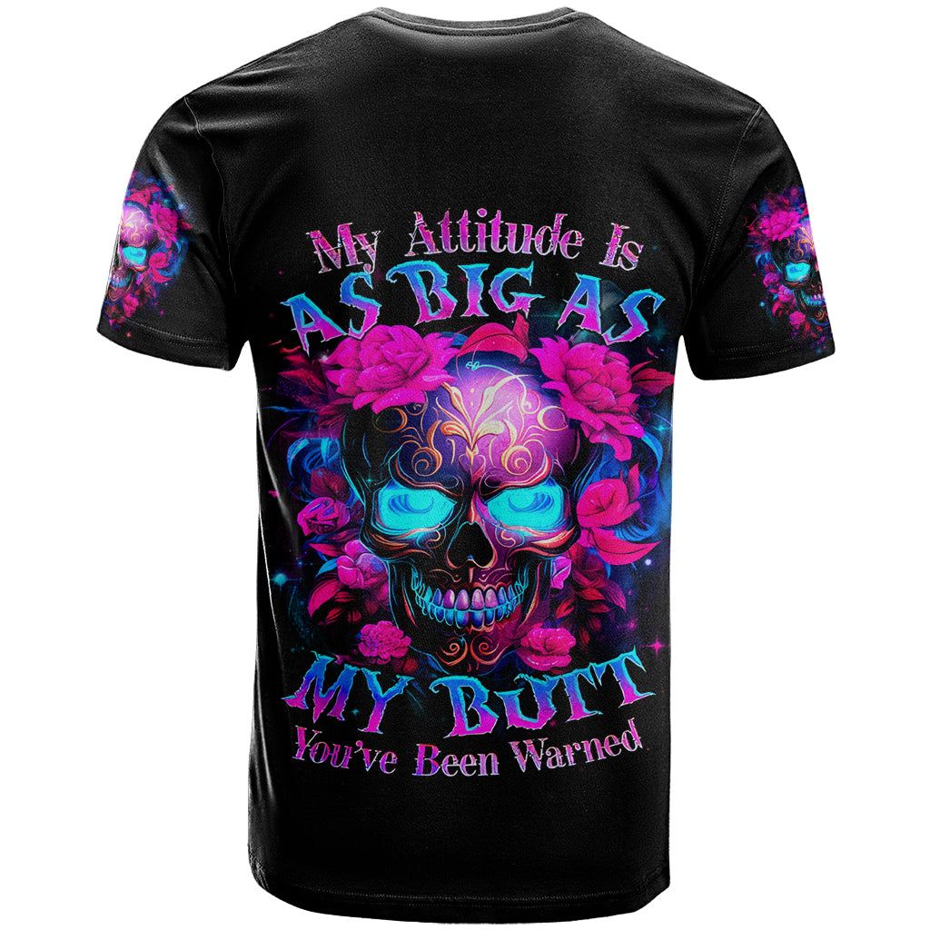 Sugar Skull T Shirt My Attitude Is As Big As My Butt You've Been Warned - Wonder Print Shop