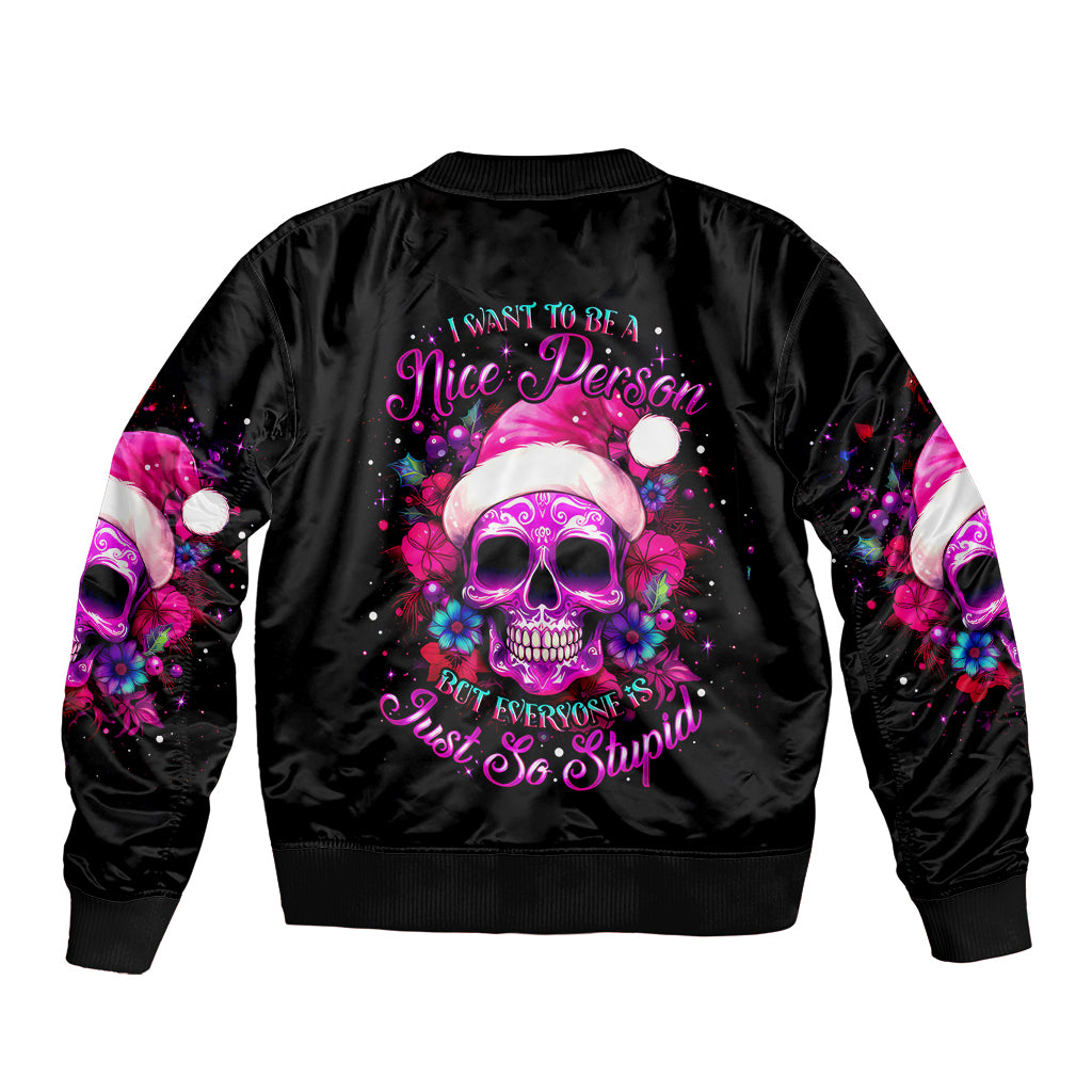 Sugar Skull Santa Bomber Jacket I Wan't To Be A Nice Person But Everyone Is Just So Stupid - Wonder Print Shop