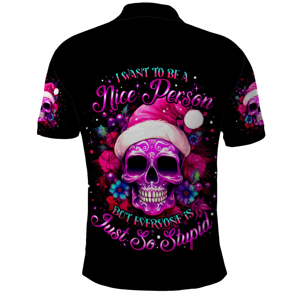 Sugar Skull Santa Polo Shirt I Wan't To Be A Nice Person But Everyone Is Just So Stupid - Wonder Print Shop