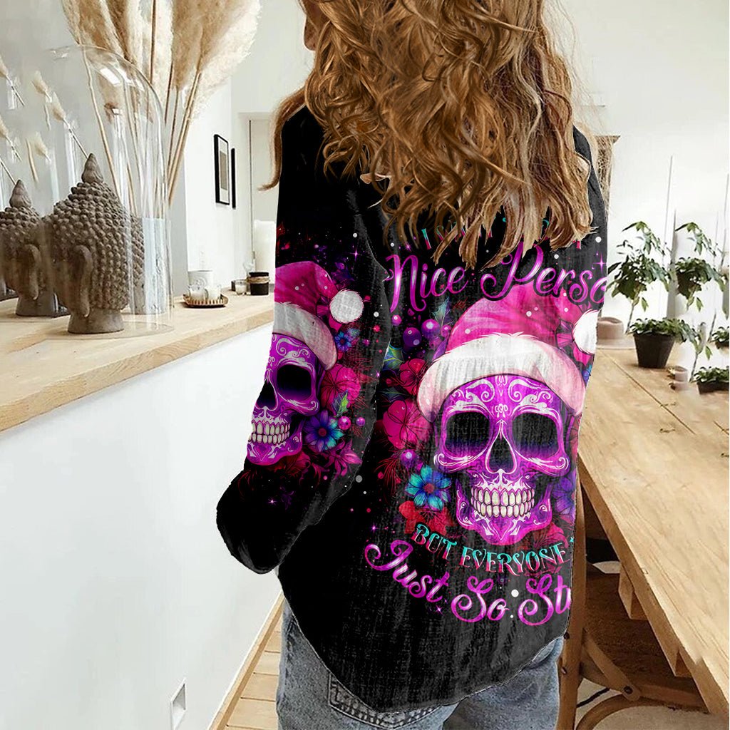 sugar-skull-santa-women-casual-shirt-i-want-to-be-a-nice-person-but-everyone-is-just-so-stupid