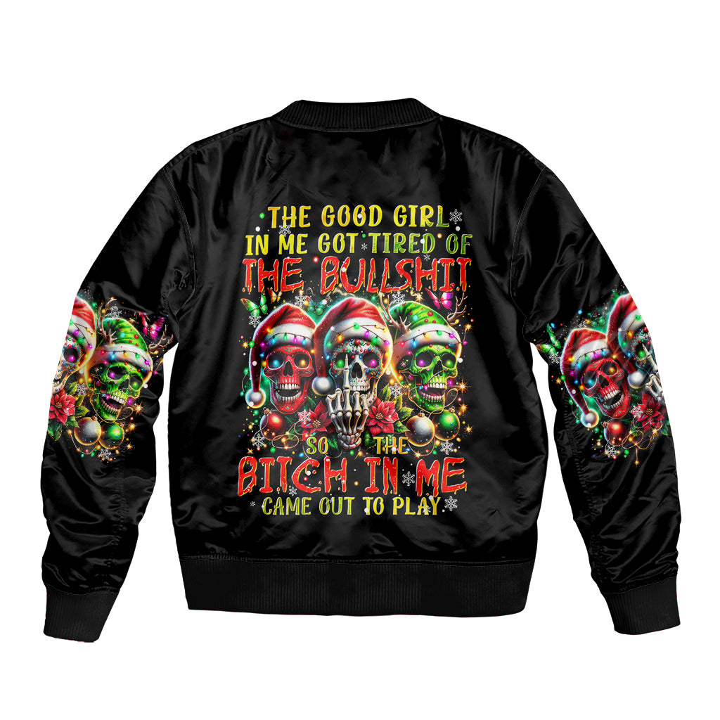 Sugar Skull Santa Sleeve Zip Bomber Jacket The Good Girl In Me Got Tired So Bitch In Me Came Out - Wonder Print Shop