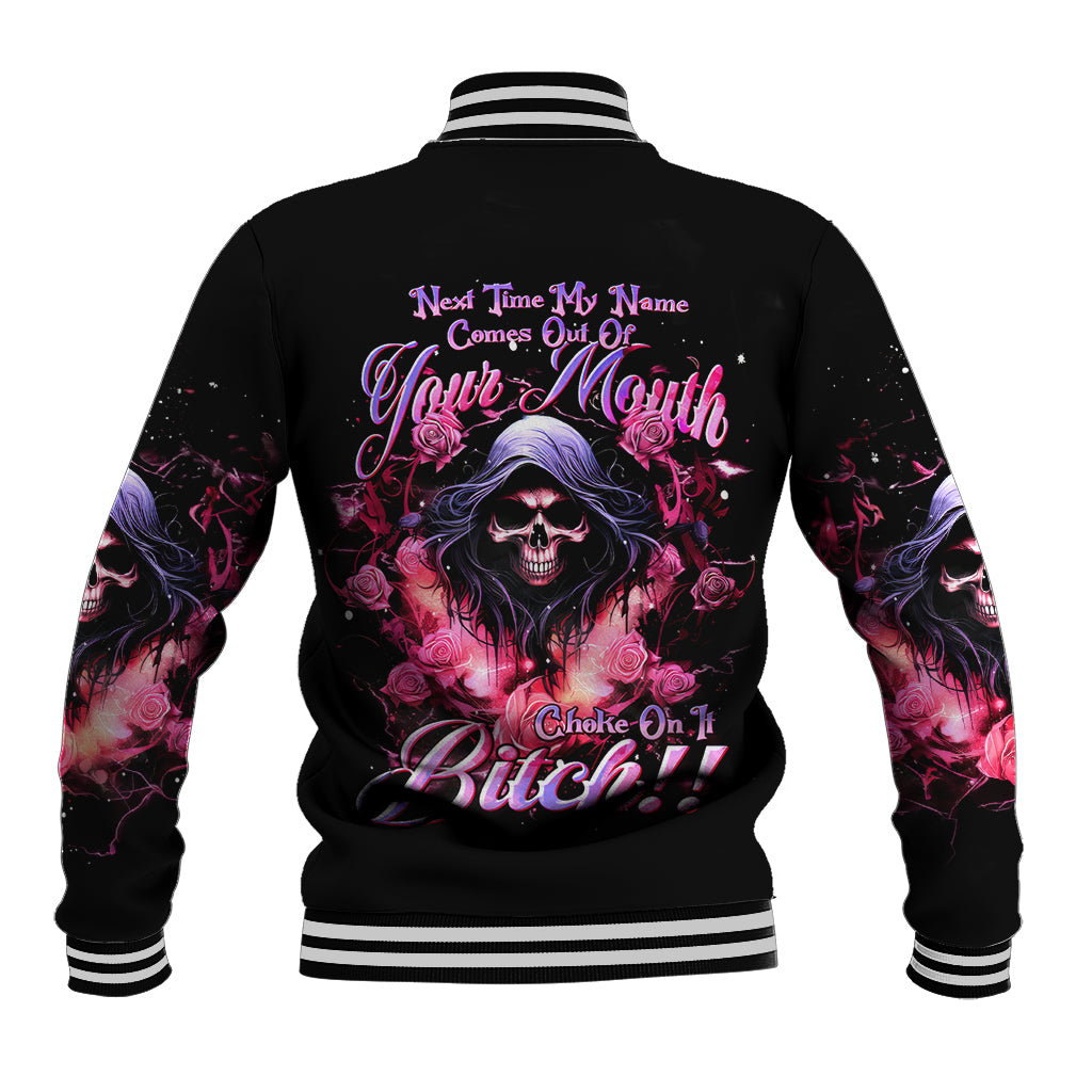 Rose Skull Baseball Jacket Next Time My Name Comes Out Of Your Mouth Choke On iT Bitch - Wonder Print Shop