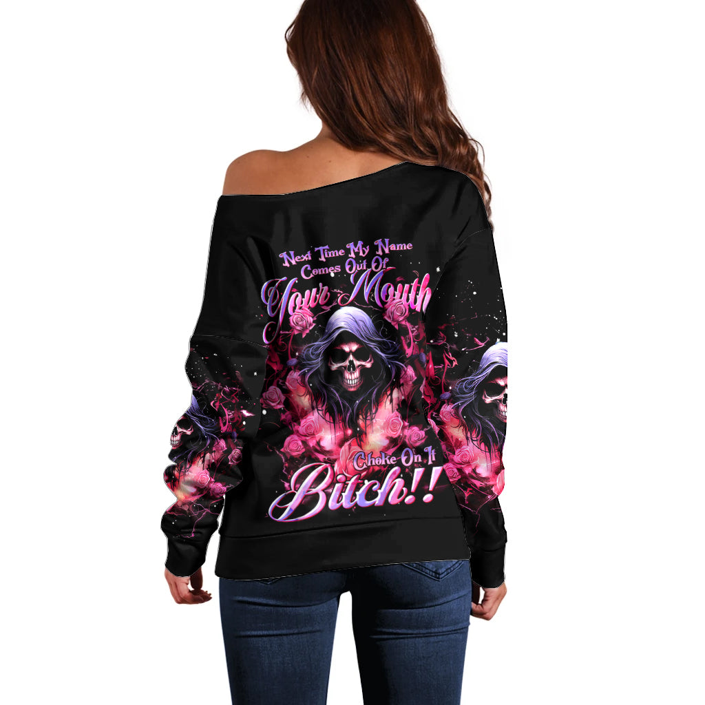 Rose Skull Off Shoulder Sweater Next Time My Name Comes Out Of Your Mouth Choke On iT Bitch - Wonder Print Shop