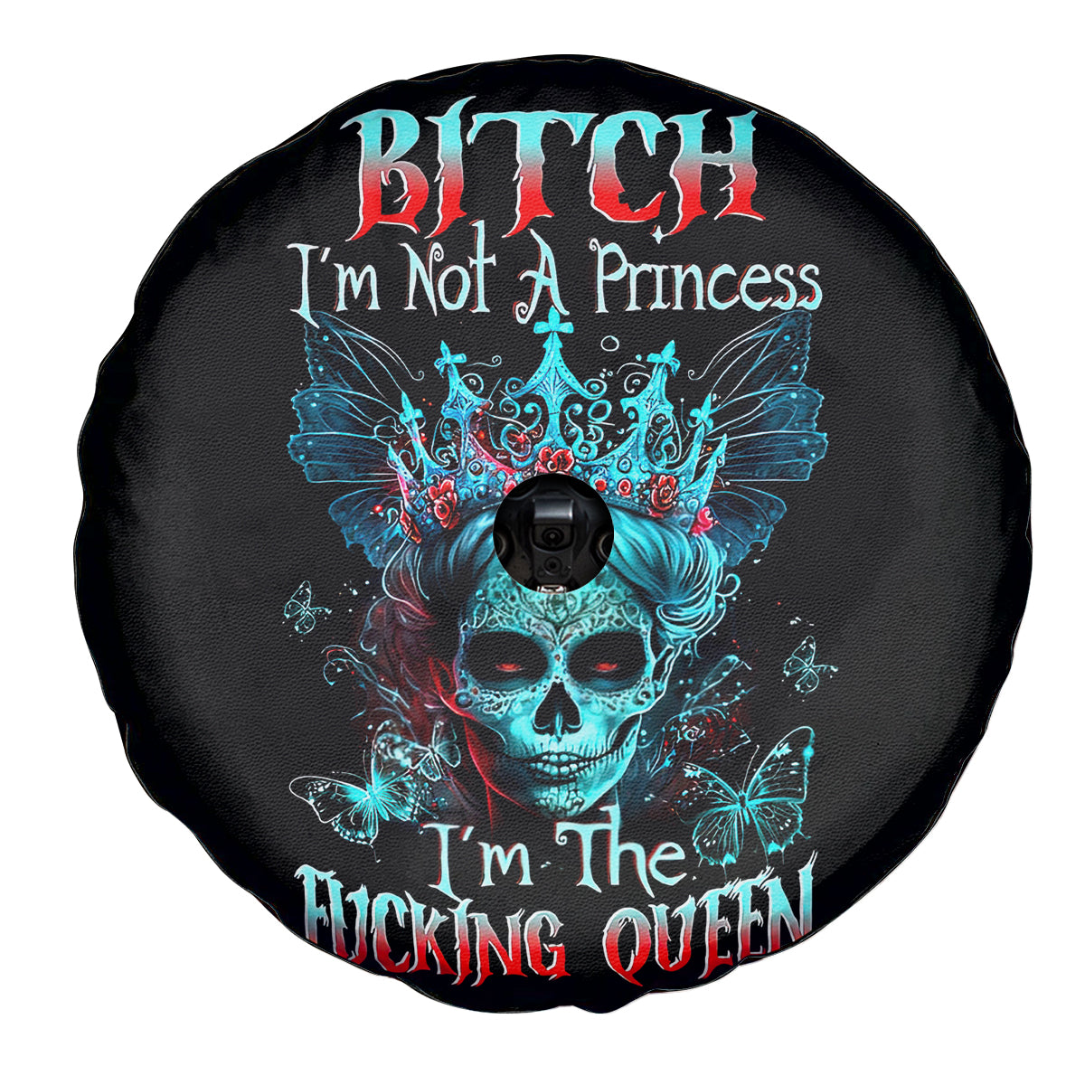 Da de los Muertos Skull Spare Tire Cover I'm Not A Princess I'm The Queen - Wonder Print Shop