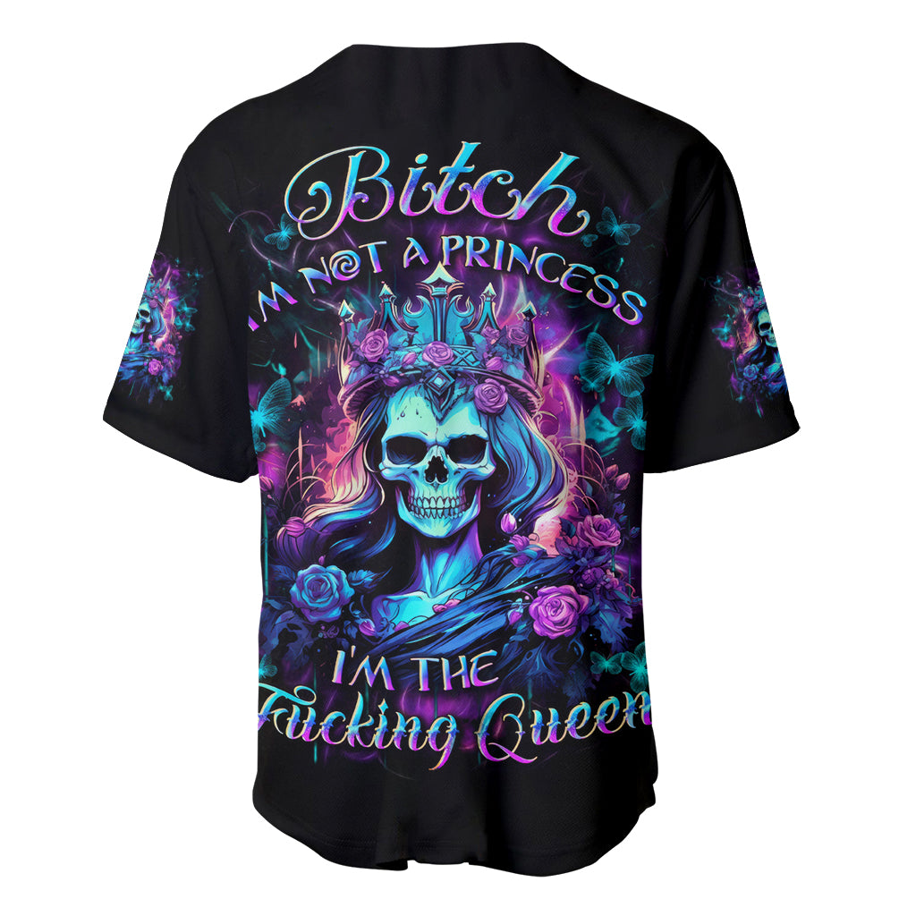 Rose Skull Baseball Jersey Bitch I'm Not A Princess I'm The Fucking Queen - Wonder Print Shop