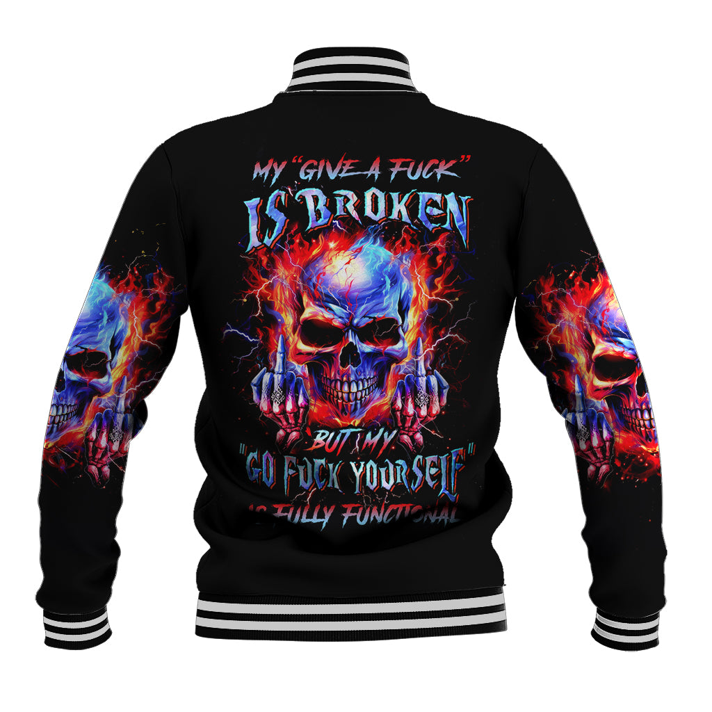 Flame Skull Baseball Jacket My Give A Fuck Is Broken But My Go Fuck Yourself Is Fully Functional - Wonder Print Shop