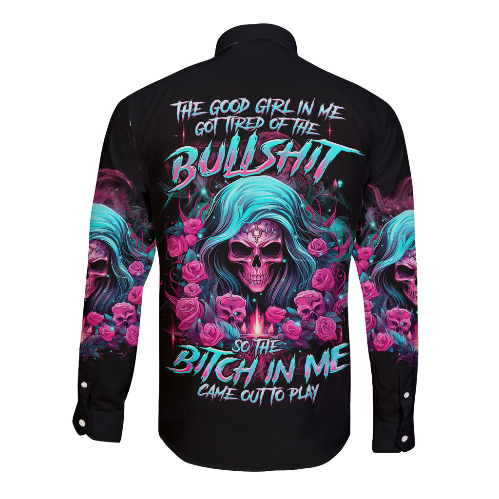 Lady Skull Long Sleeve Button Shirt The Good Girl In Me Got Tired Of The Bullshit - Wonder Print Shop