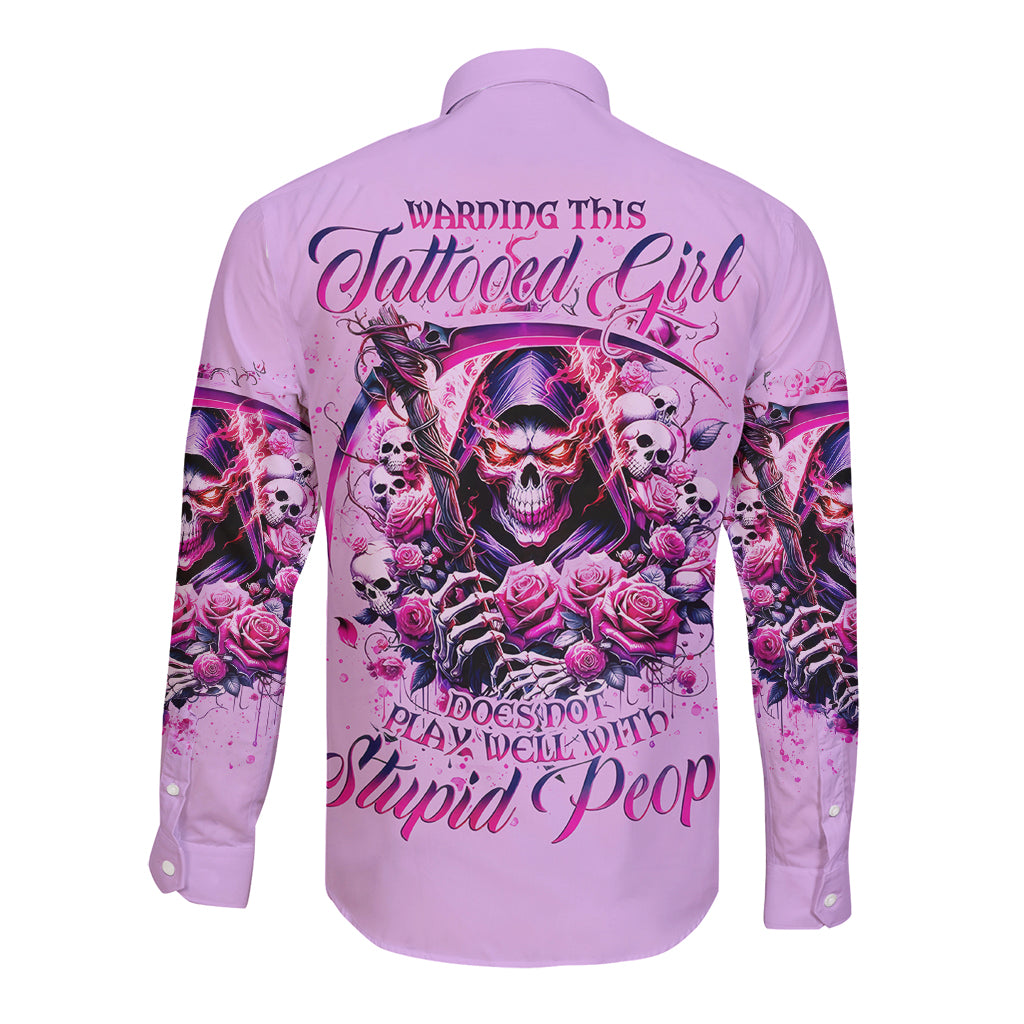 Reaper Skull Long Sleeve Button Shirt Warning This Tattooed Girl Doesn't Play Well With Stupid People - Wonder Print Shop