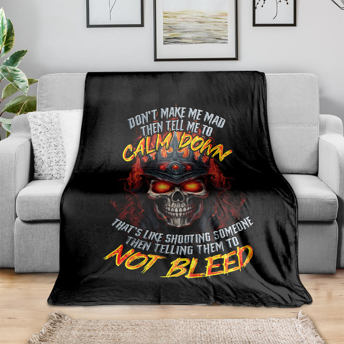 king-skull-blanket-dont-make-me-mad-then-tell-me-to-calm-down