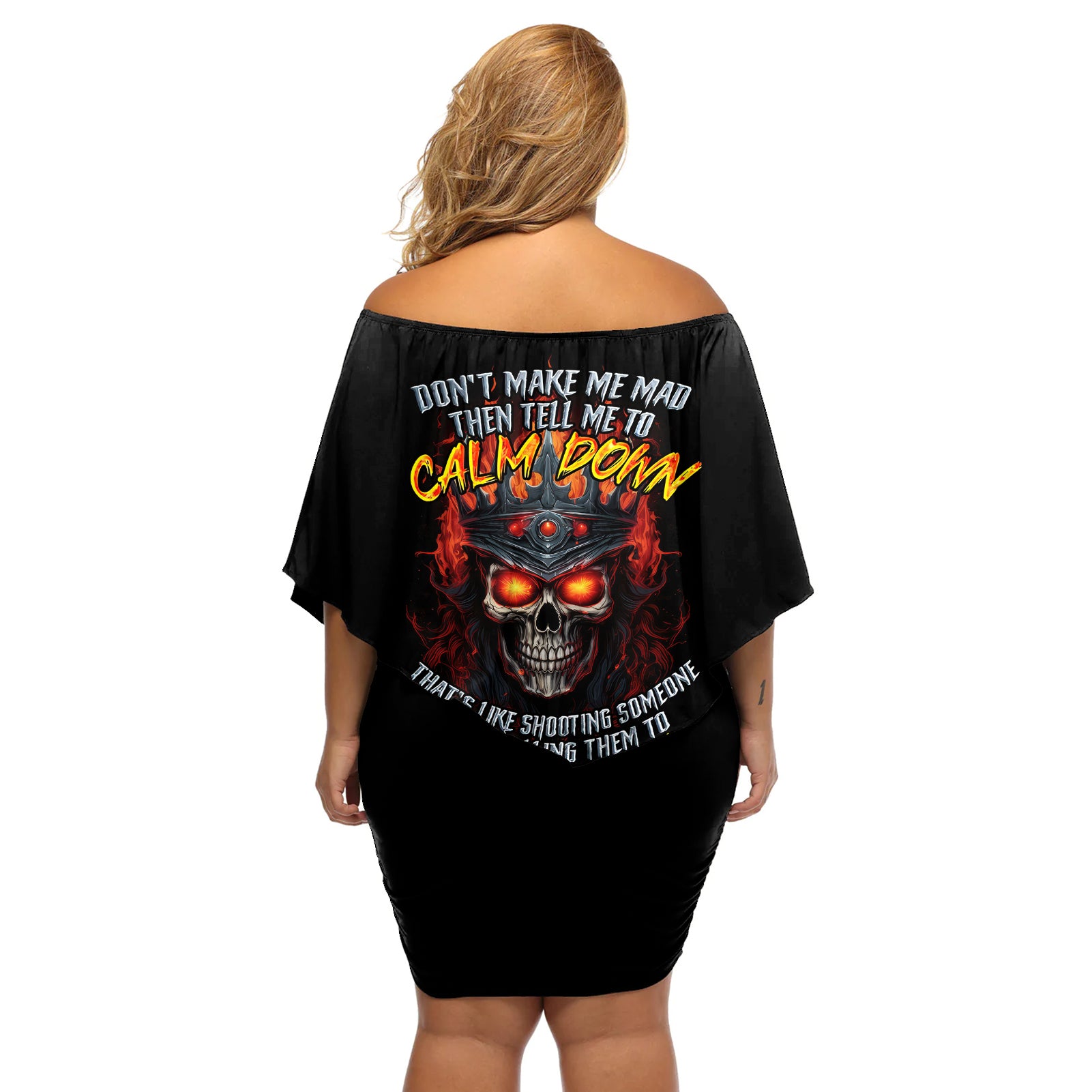 King Skull Off Shoulder Short Dress Don't Make Me Mad Then Tell Me To Calm Down - Wonder Print Shop