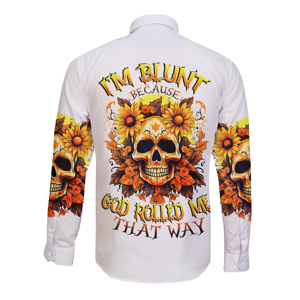 Sunflower Skull Long Sleeve Button Shirt Sunflower I'm Blunt Because God Rolled Me That Way - Wonder Print Shop