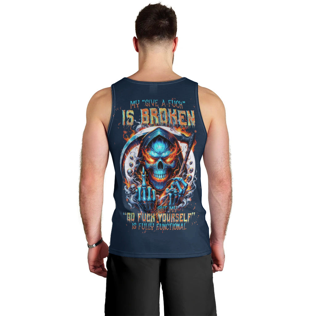 Reaper Skull Men Tank Top My Give A Fuck Is Broken But My Go Fuck Yourself Is Fully Functional - Wonder Print Shop