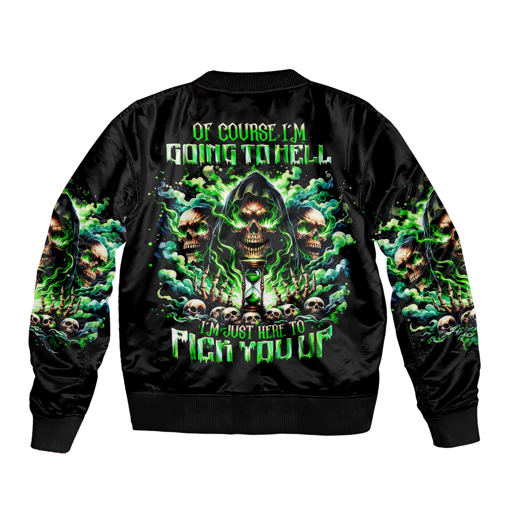 Witch Skull Sleeve Zip Bomber Jacket Of Course I'm Going To Hell I'm Just Here To Pick You Up