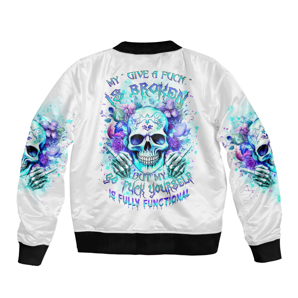 Rose SKull Bomber Jacket My Give A Fuck Is Broken But My Go Fuck Yourself Is Fully Functional - Wonder Print Shop