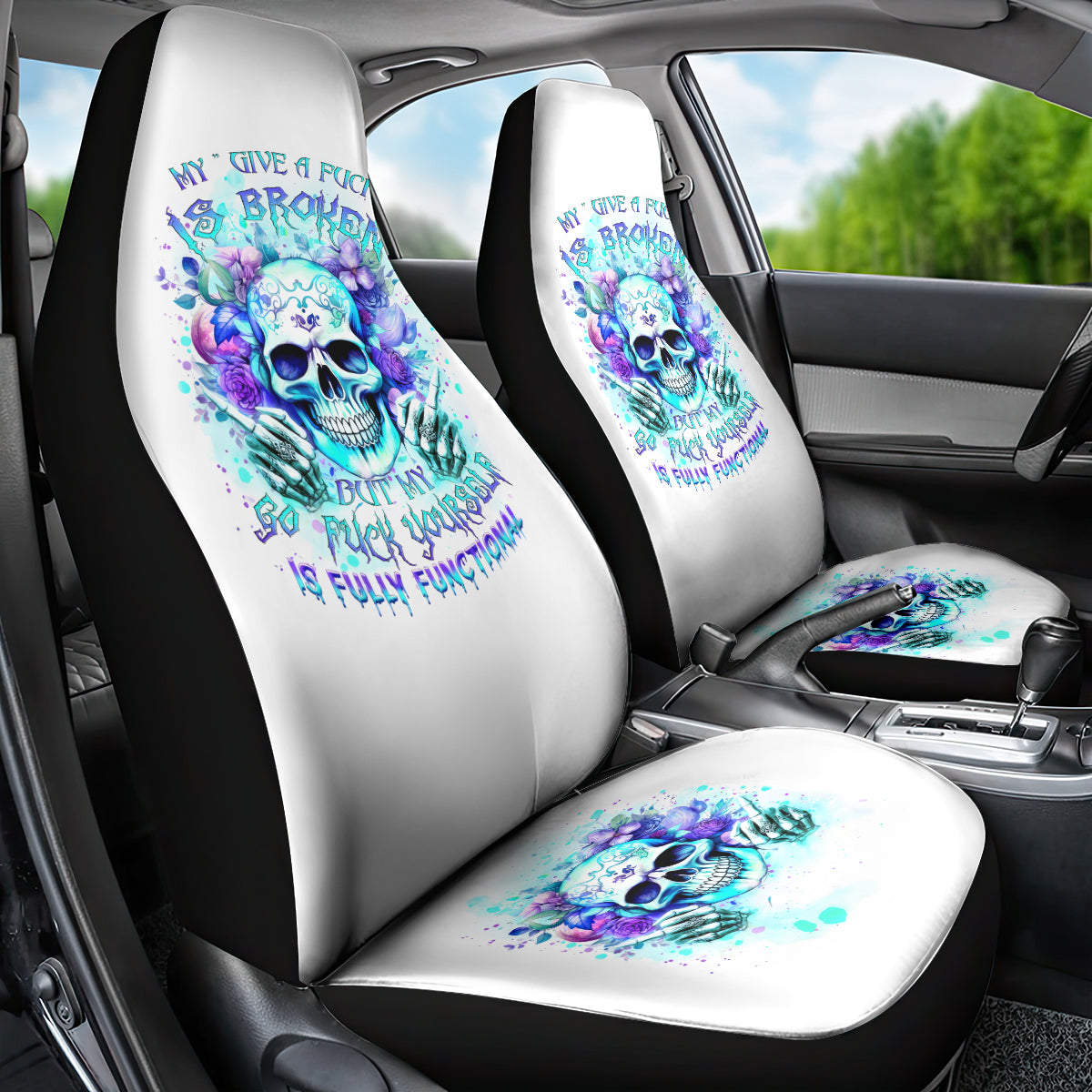 Rose SKull Car Seat Cover My Give A Fuck Is Broken But My Go Fuck Yourself Is Fully Functional - Wonder Print Shop