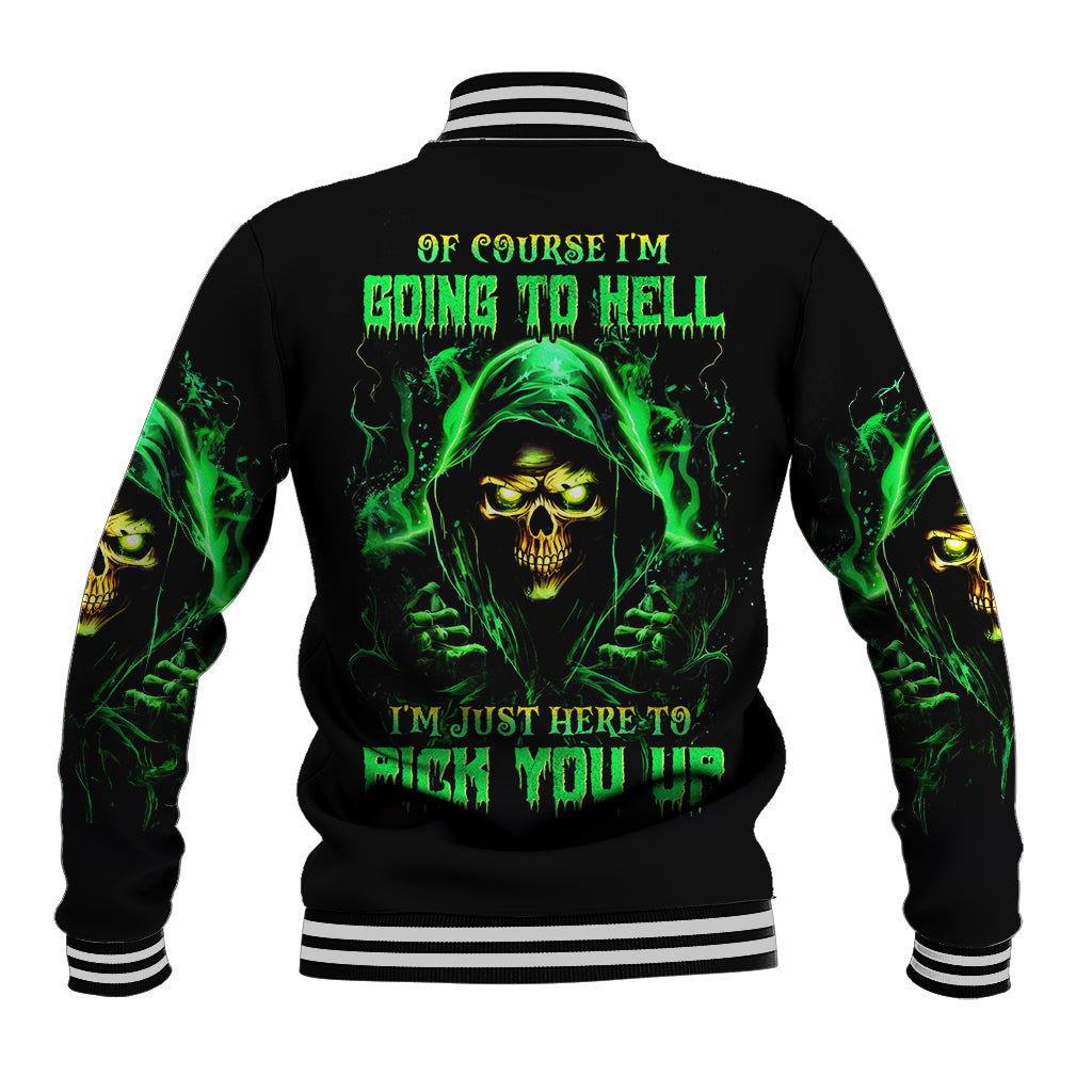 Flame Skull Baseball Jacket Of Course I'm Going To Hell I'm Just Here To Pick You Up - Wonder Print Shop