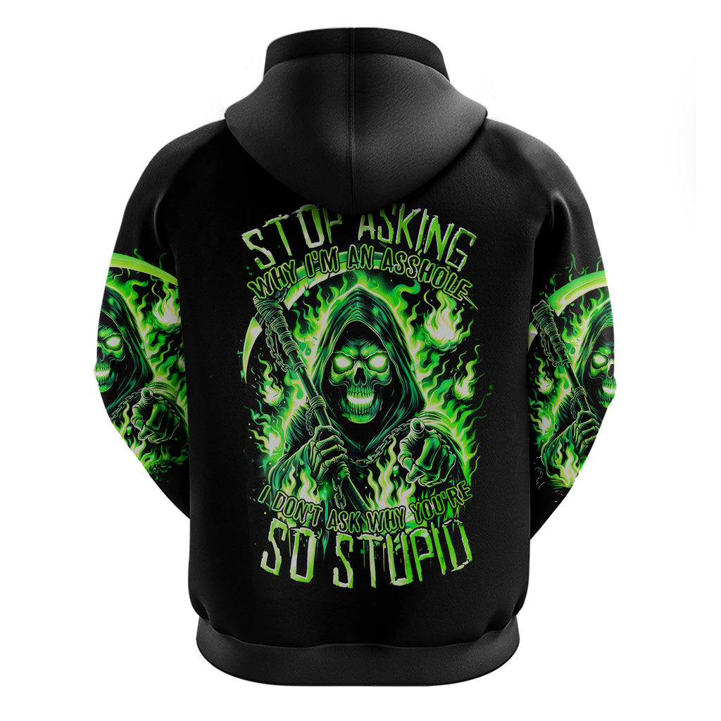 Flame Reaper Skull Zip Hoodie Stop Asking Why I'm An Asshole I Don't Ask Why You So Stupid - Wonder Print Shop