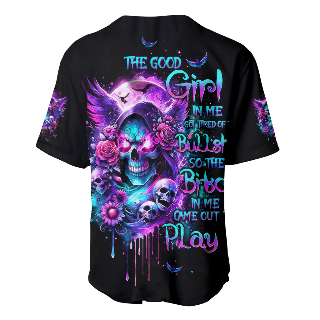 Fairy Skull Baseball Jersey The Good Girl In Me Got Tired Of The Bullshit - Wonder Print Shop