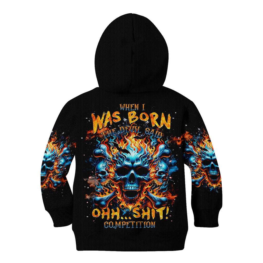 Flame Skull Kid Hoodie When I Was Born The Devil Said Ohh Shit Competition - Wonder Print Shop