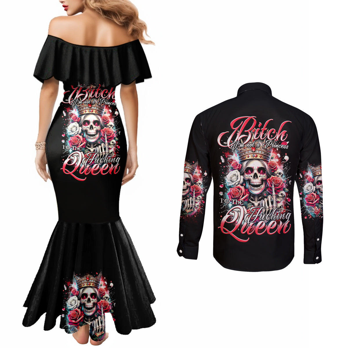 Queen Skull Couples Matching Mermaid Dress and Long Sleeve Button Shirt Bitch I'm Not A Princess I'm The Fucking Queen