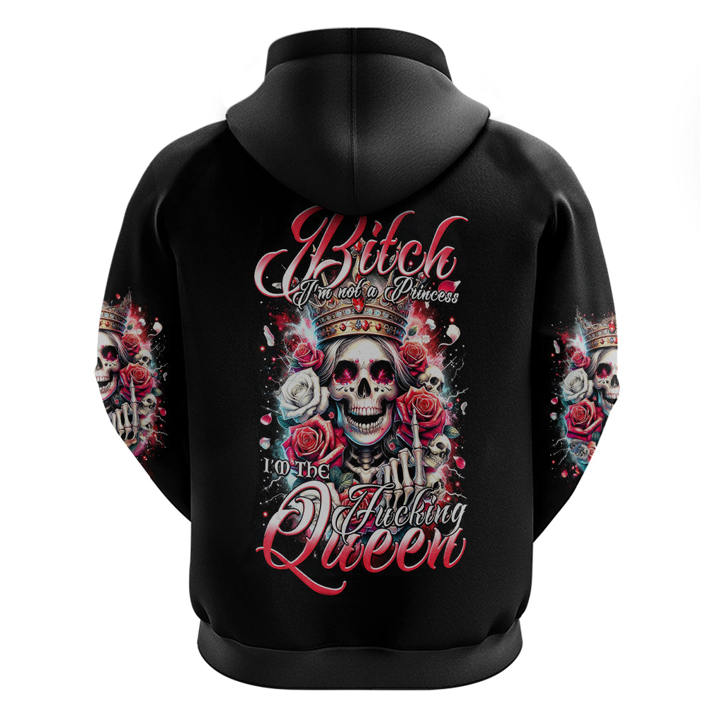 Queen Skull Hoodie Bitch I'm Not A Princess I'm The Fucking Queen - Wonder Print Shop