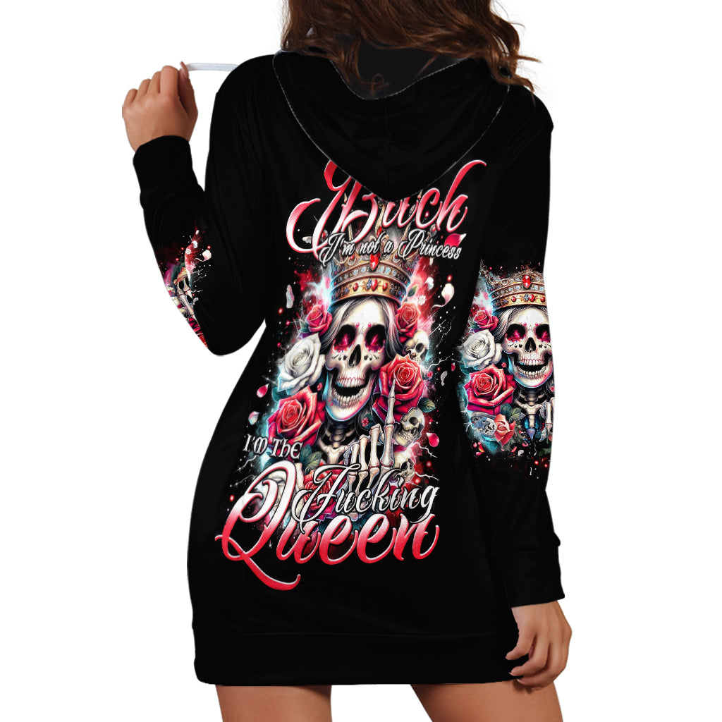 Queen Skull Hoodie Dress Bitch I'm Not A Princess I'm The Fucking Queen - Wonder Print Shop