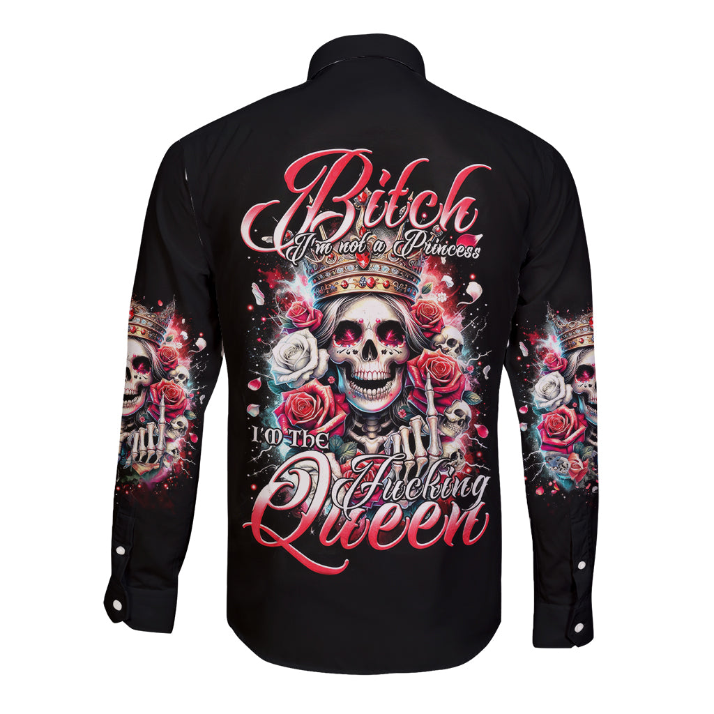 Queen Skull Long Sleeve Button Shirt Bitch I'm Not A Princess I'm The Fucking Queen - Wonder Print Shop