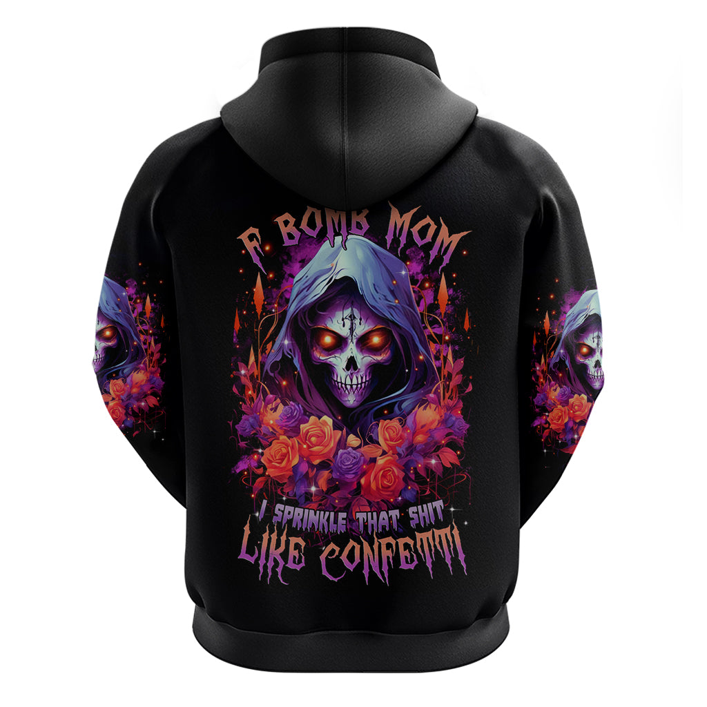 Rose Skull Hoodie F Bomb Mom I Sprinkle That Shit Like Confetti - Wonder Print Shop