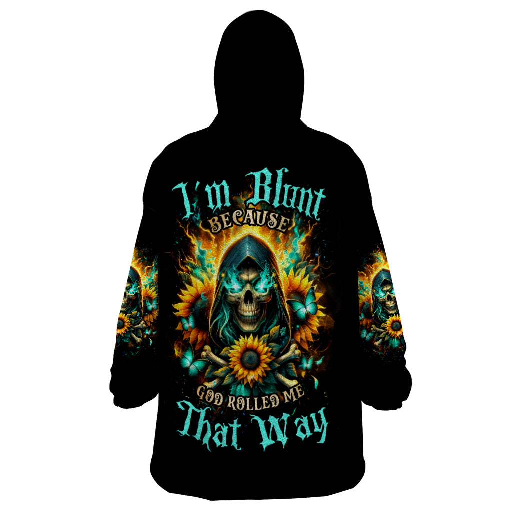 Sunflower Skull Wearable Blanket Hoodie I'm Blunt Because God Rolled Me That Way