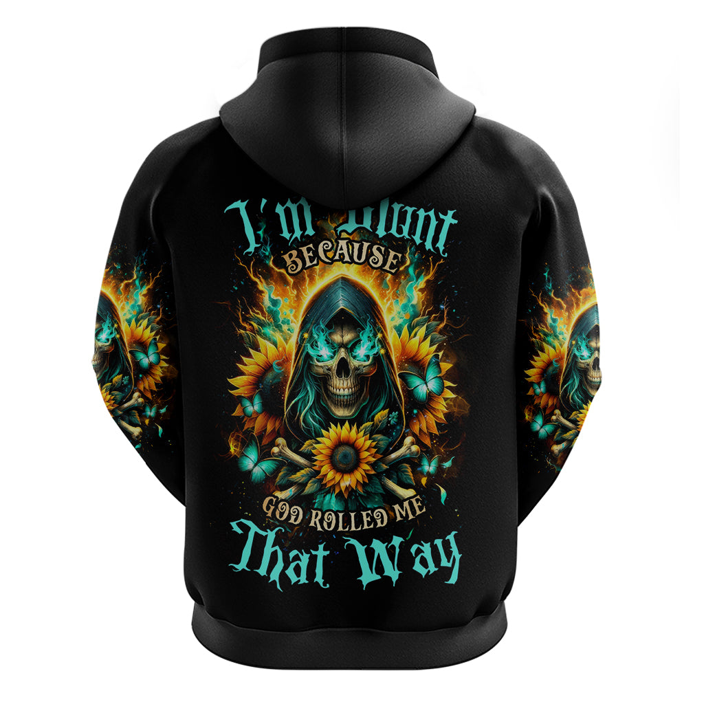 Sunflower Skull Zip Hoodie I'm Blunt Because God Rolled Me That Way