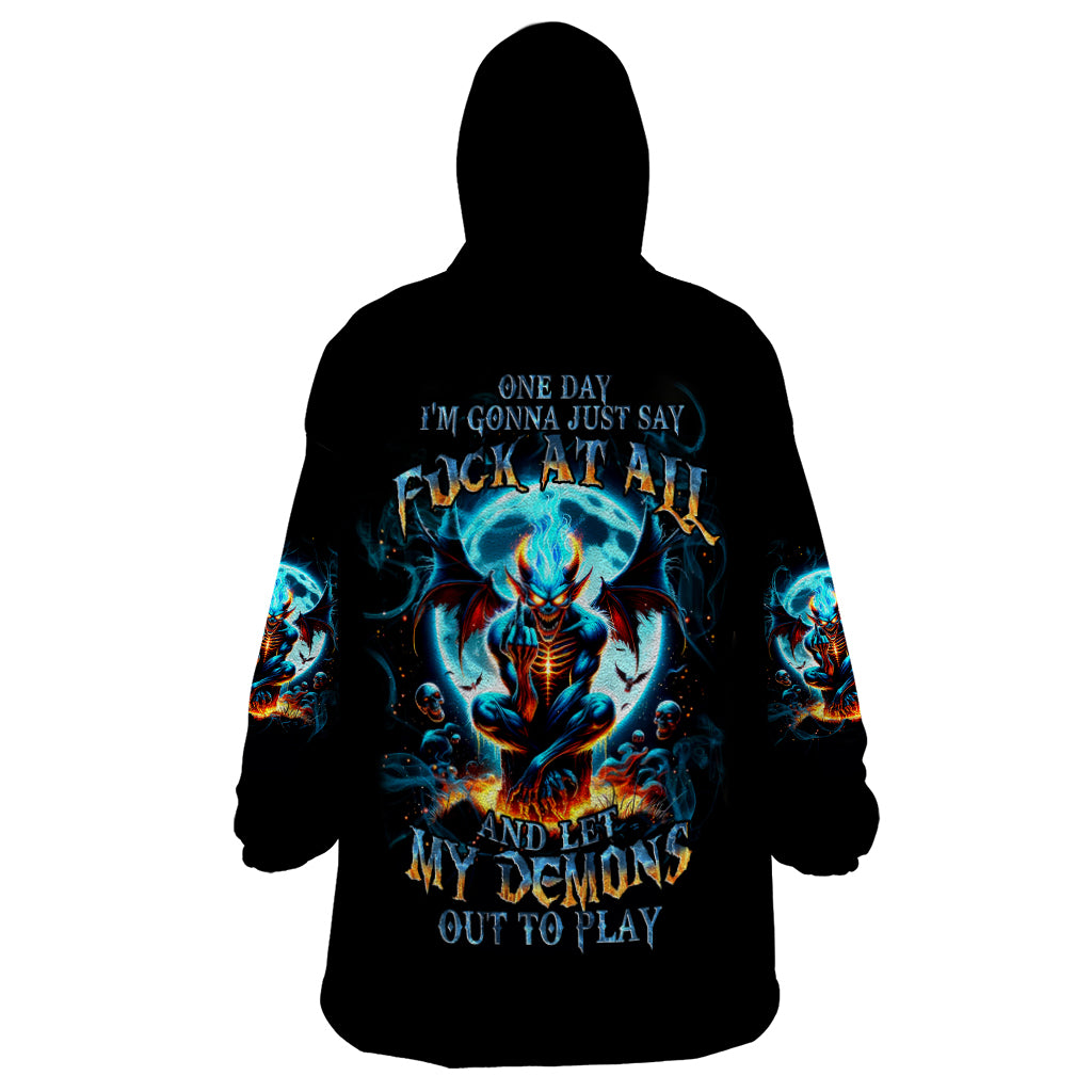 Devil Skull Wearable Blanket Hoodie One Day I'm Gonna Just Say And Let My Demons Out Play