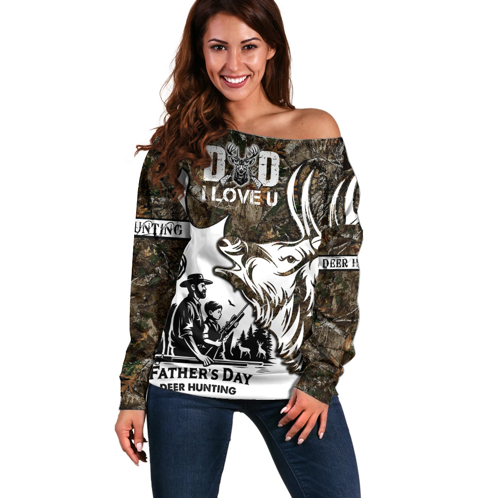 Happy Father's Day Deer Hunting Off Shoulder Sweater Dad I Love You - Wonder Print Shop