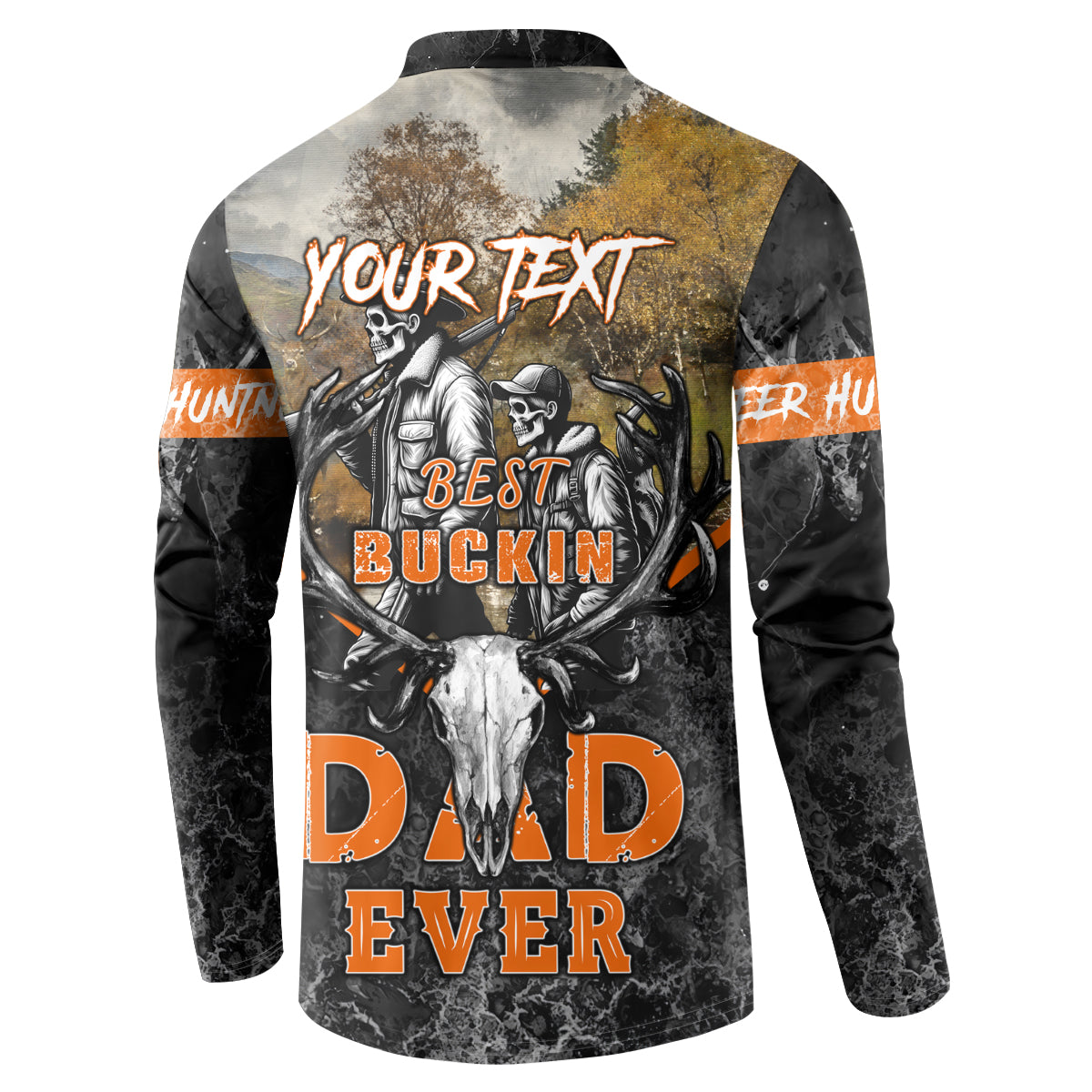 Dark button sweatshirt back with 'Your Text' and large 'DAD EVER' hunting graphic