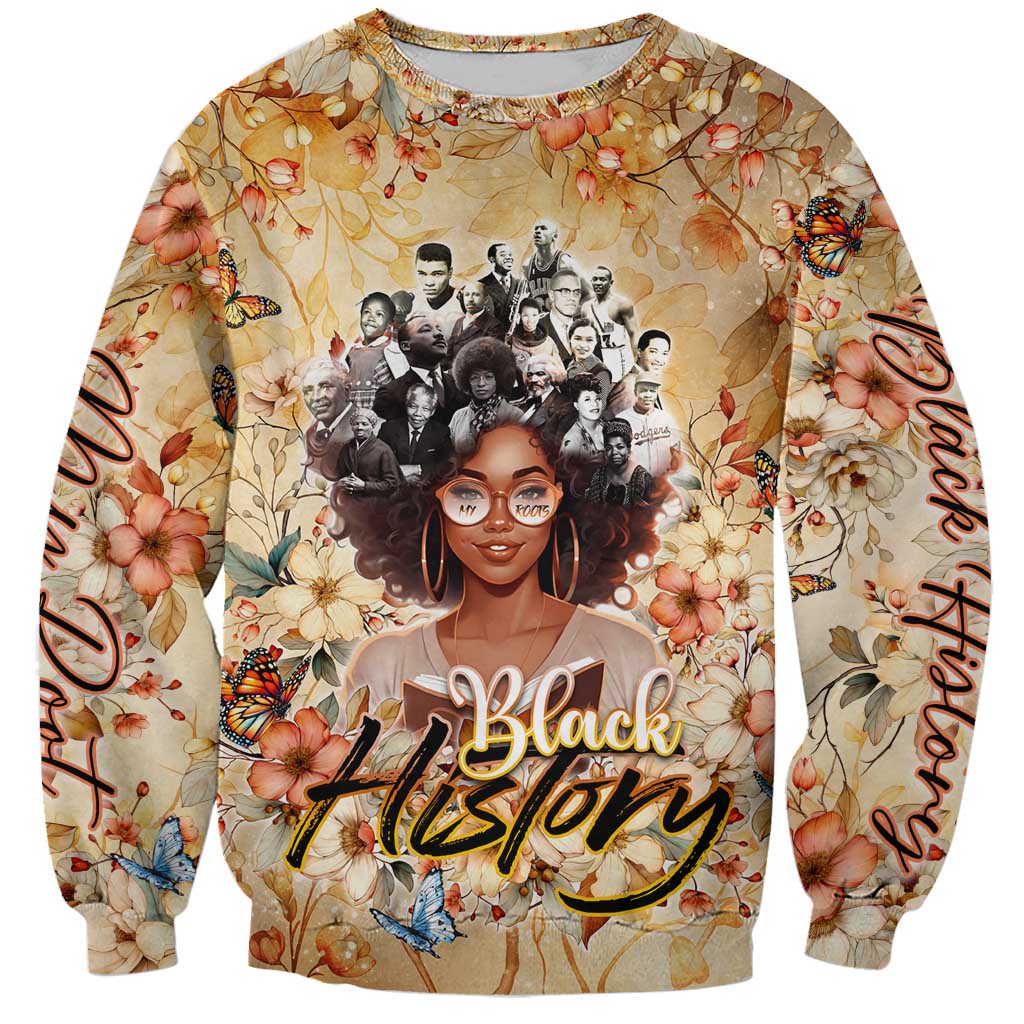 Black History My Roots Sweatshirt Civil Rights Leaders African Women