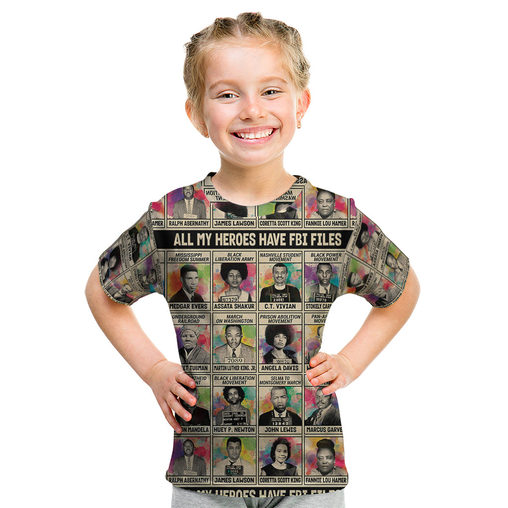 All My Heroes Have FBI Files Kid T Shirt Civil Rights Leaders - Wonder Print Shop