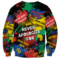 Unisex crewneck sweatshirt with “YOUR BLACK” pattern and “Never Apologize For” print