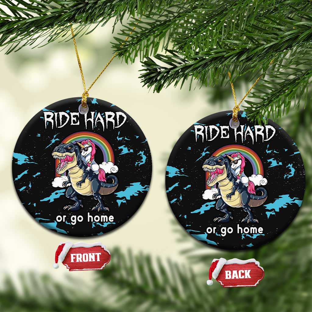 Christmas Dinosaur Unicorn Ceramic Ornament Ride Hard or Go Home - Wonder Print Shop