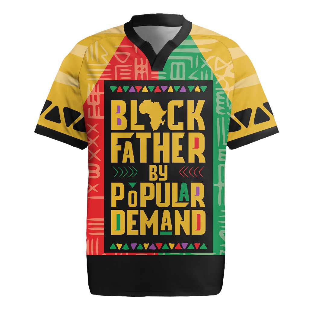 Black Father By Popular Demand African Rugby Jersey - Wonder Print Shop