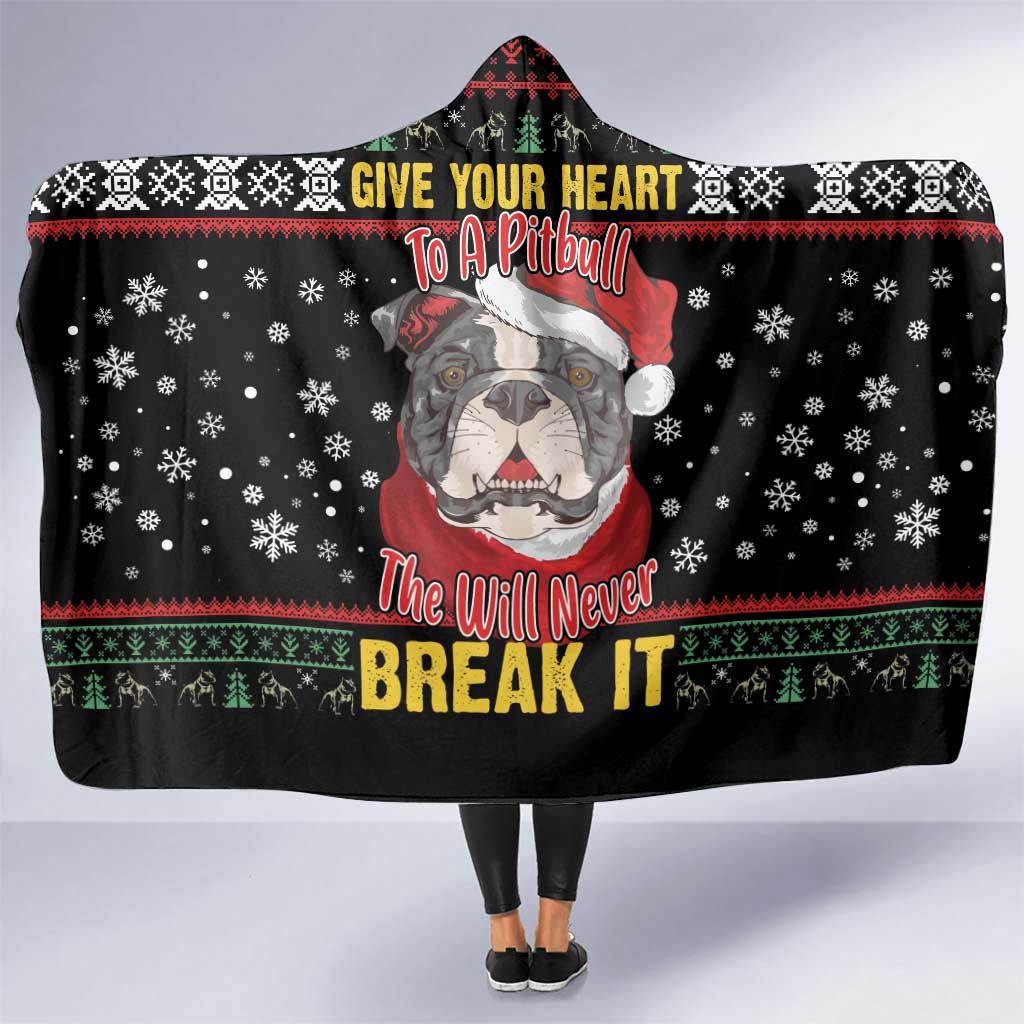 Give Your Heart Pitbull Dog Hooded Blanket The Will Never Break It